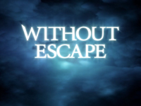 You Can Now Try To Escape The Nightmare Of Without Escape