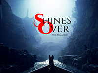 Shines Over: The Damned Will Be Releasing To Us All Very Soon